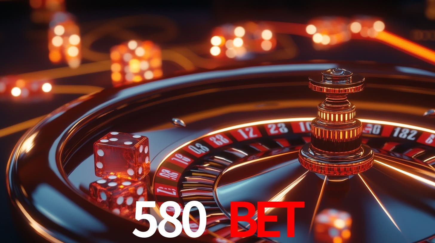 580 bet