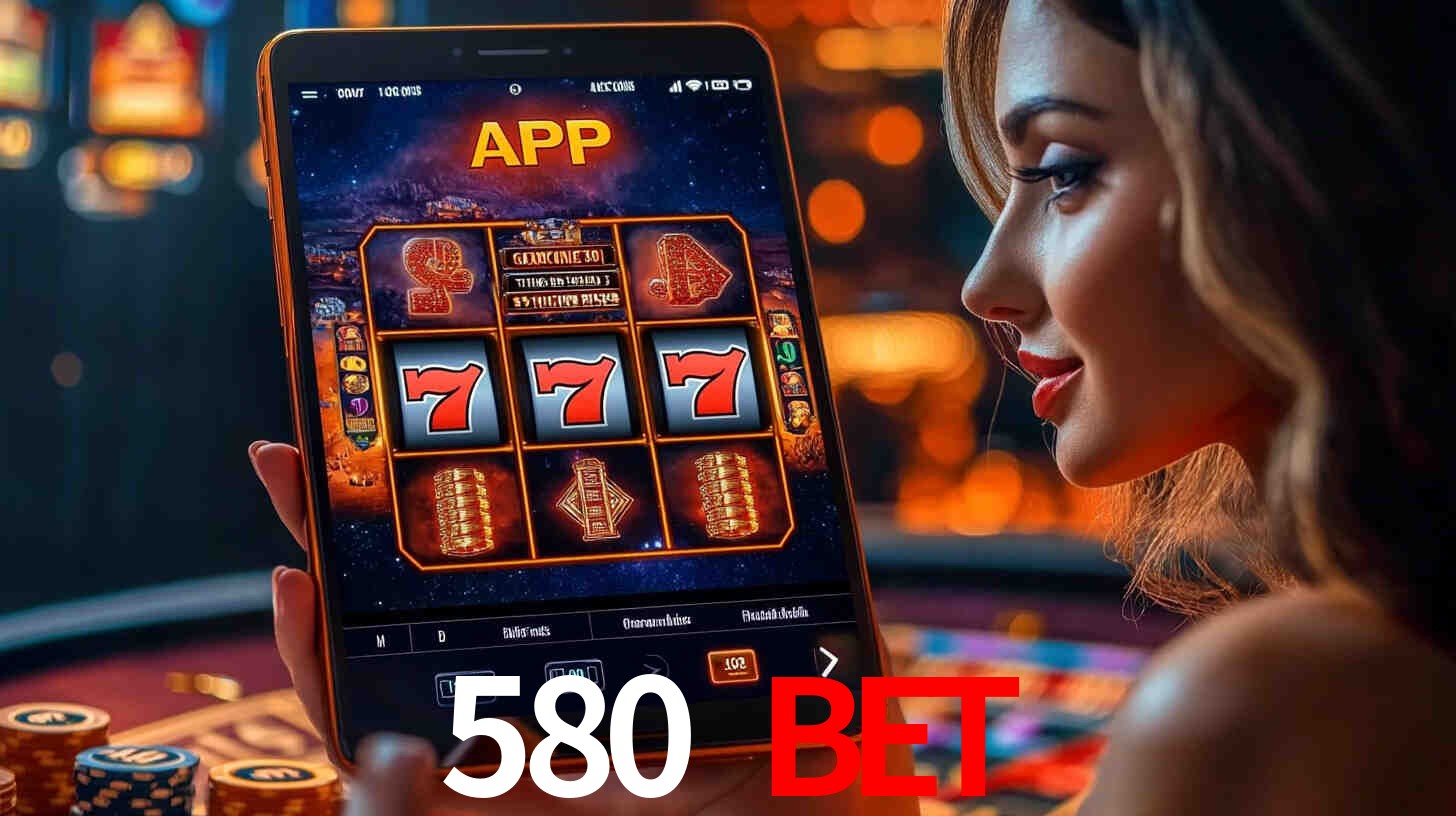 580 bet: A Experiência de Casino com Jogos de Mesa ao Vivo