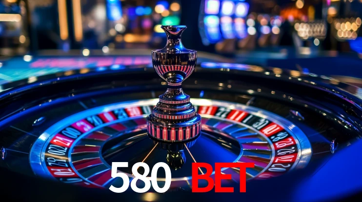 580 bet