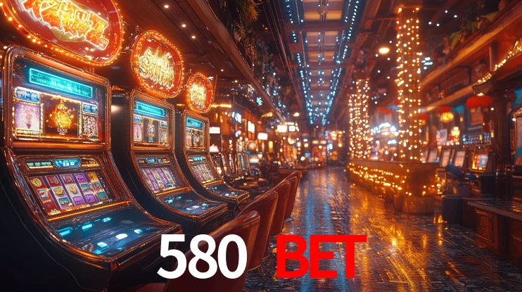 580 bet